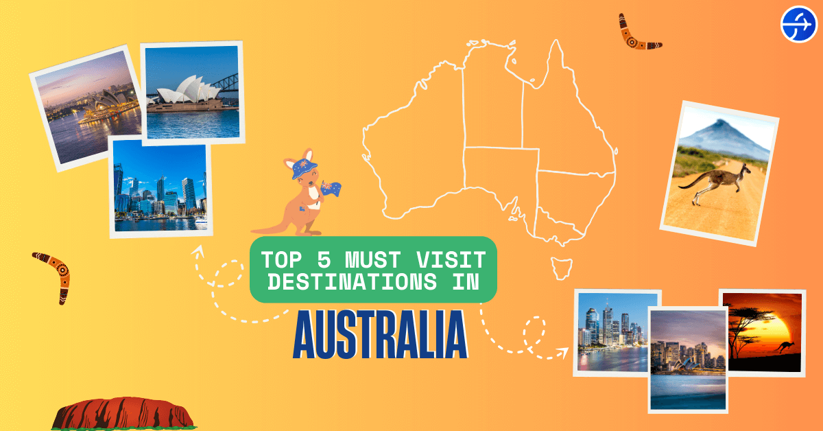 Top 5 Must-Visit Destinations in Australia