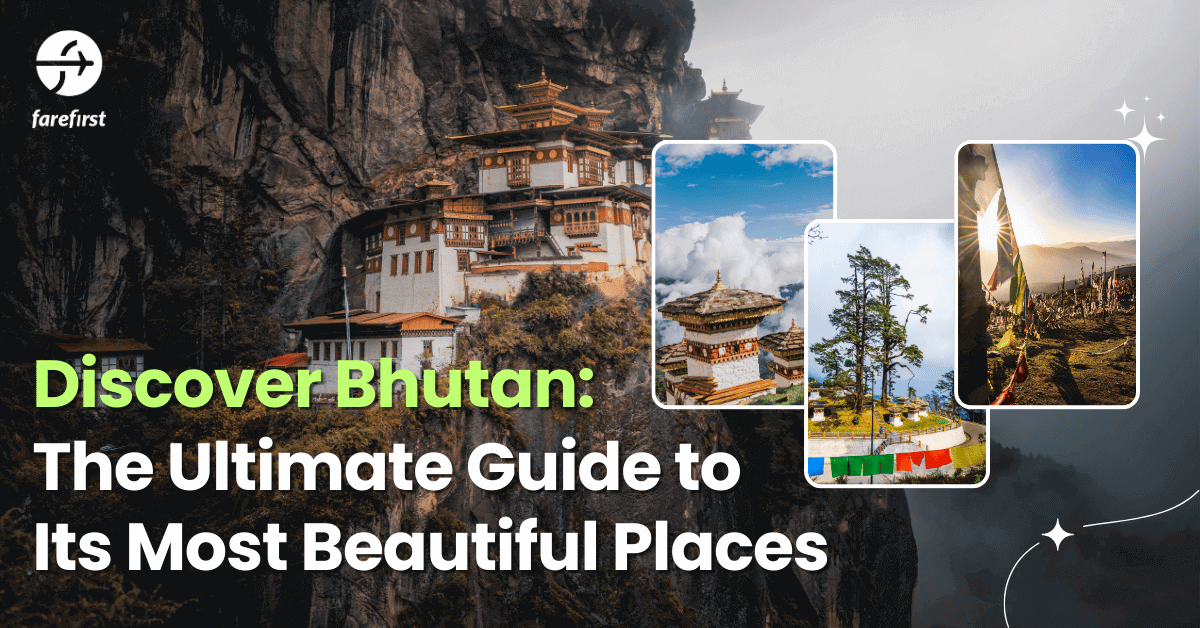 Discover Bhutan: The Ultimate Guide to Its Most Beautiful Places