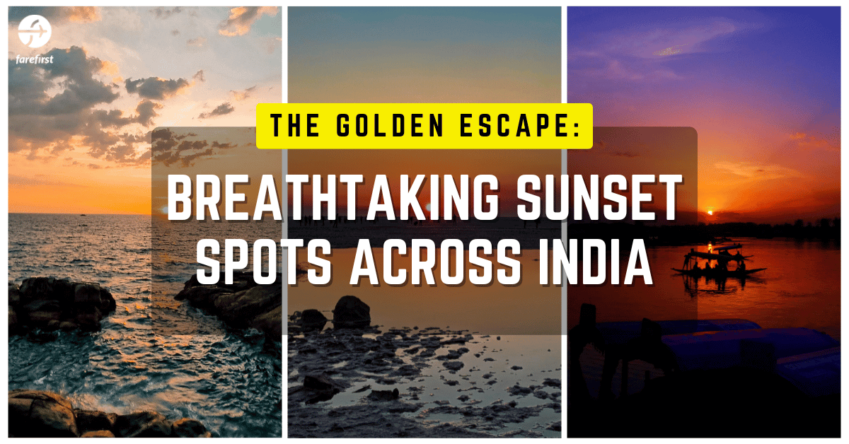 The Golden Escape: Breathtaking Sunset Spots Across India